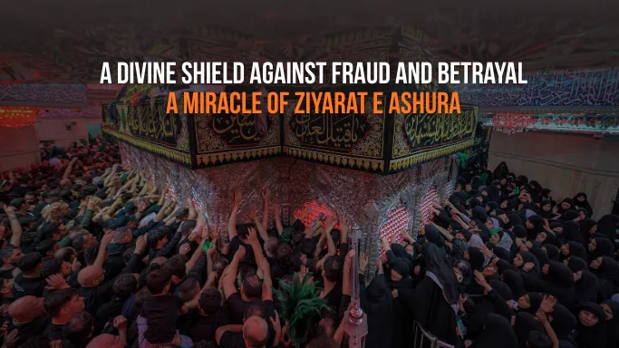 Ziyarat Ashura  A Divine Shield Against Fraud and Betrayal