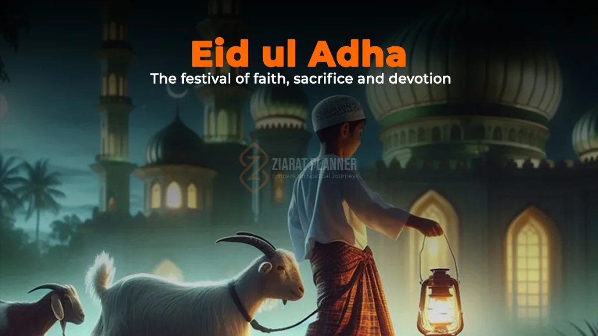 Eid ul Adha – The Festival of Faith, Sacrifice, and Divine Submission