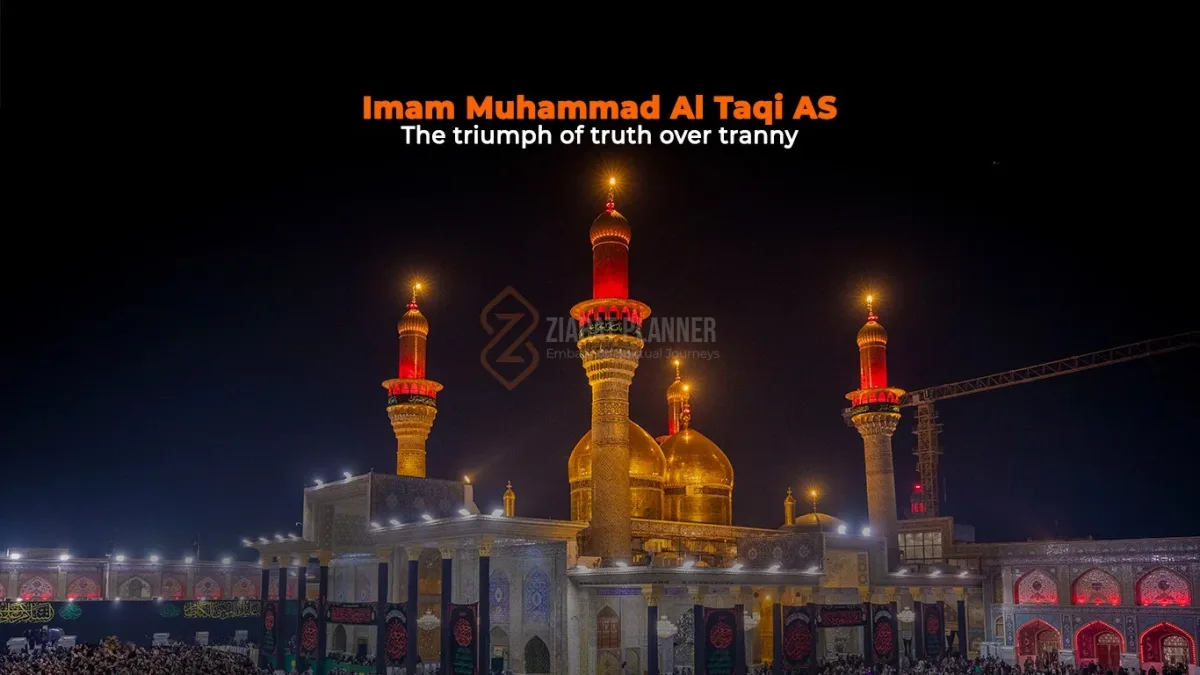Imam muhammad Al Taqi AS: The triumph of truth over tranny