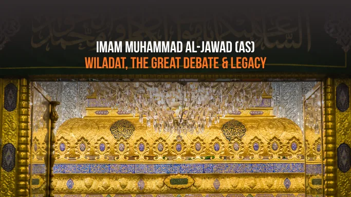 Imam Muhammad al-Jawad (as): Wiladat, the Debate & Legacy