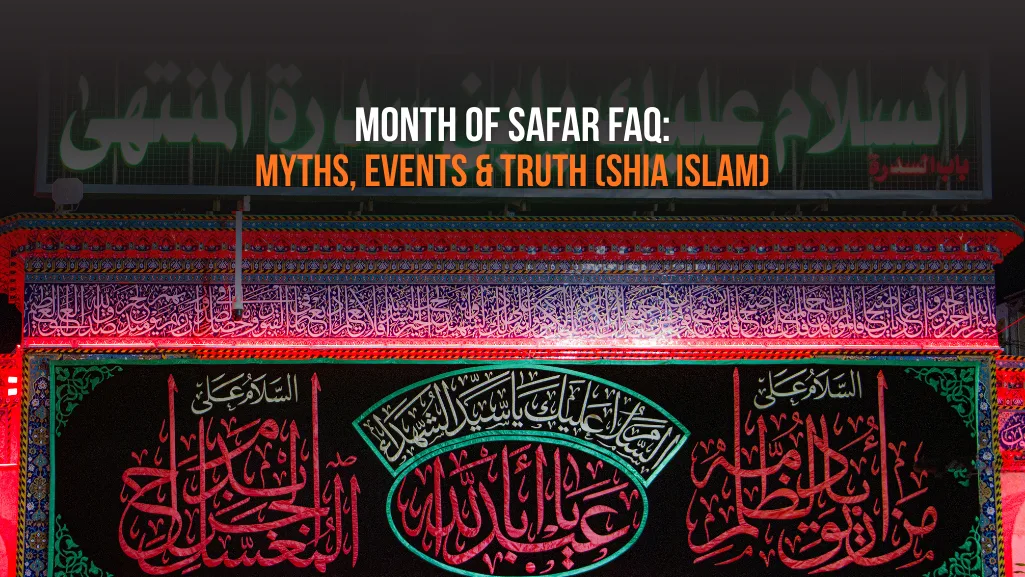 Month of Safar FAQ: Myths, Events & Truth (Shia Islam)