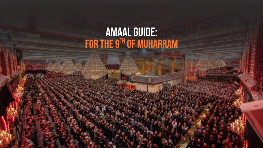 9th Muharram (Tasu'a): Complete A'maal Guide Night & Day