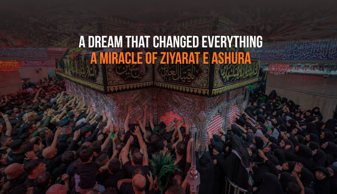 Ziyarat e Ashura and Its Wondrous Effects”