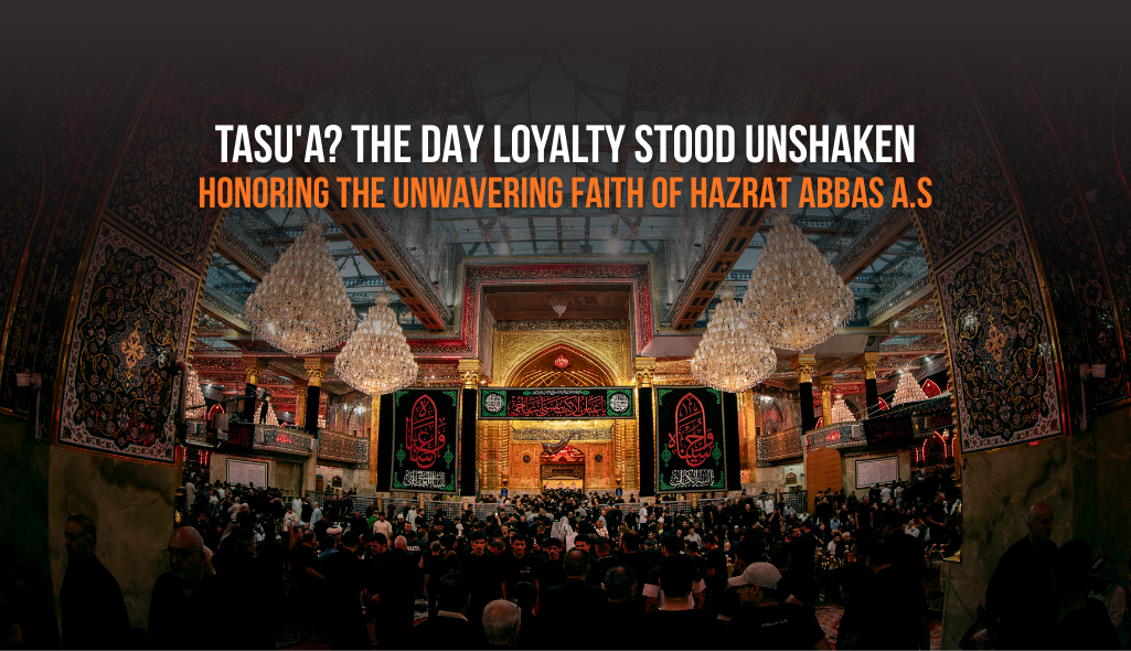 Honoring Hazrat Abbas (AS) - Loyalty & Sacrifice
