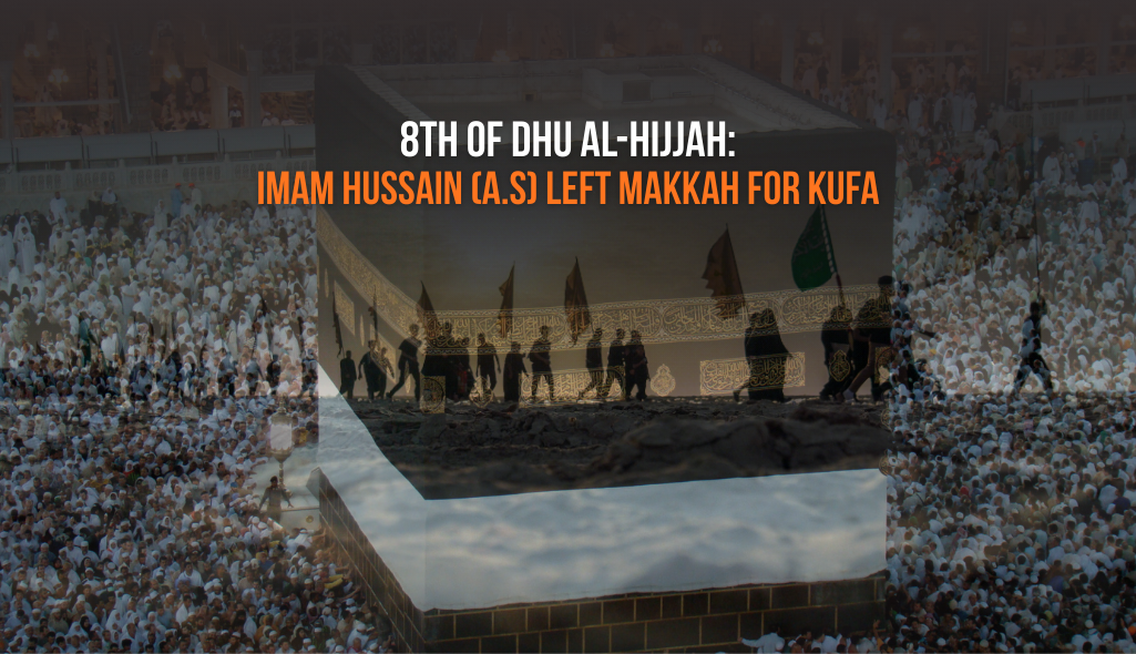 Imam Hussain (a.s) left Makkah