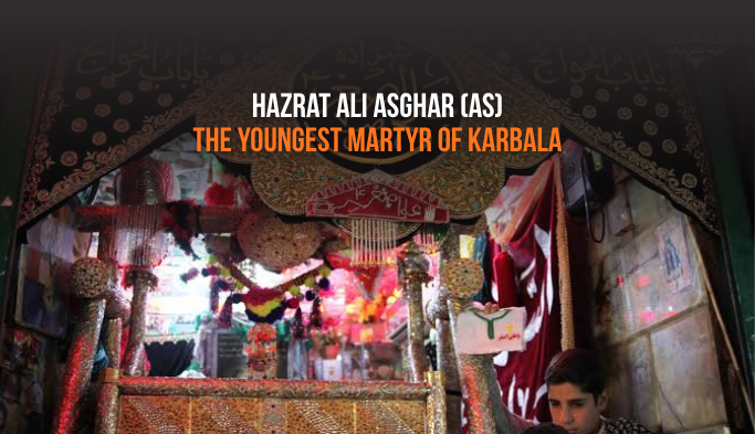 Hazrat Ali Asghar (as): Youngest Martyr of Karbala